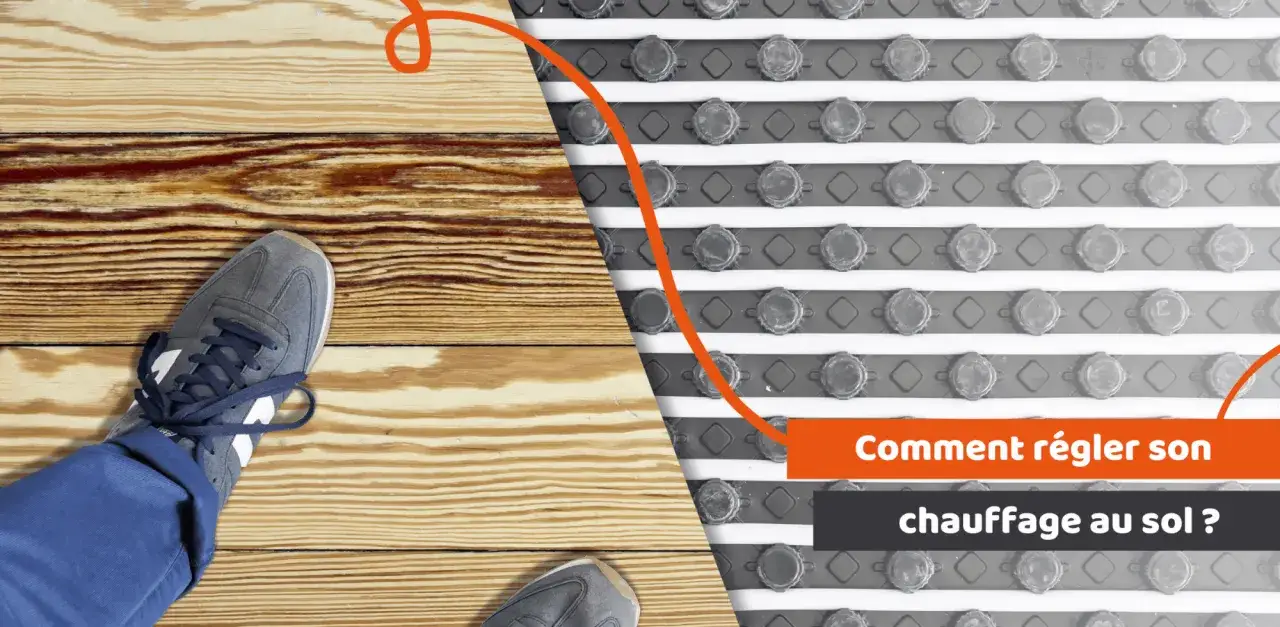 Un pied chaussé sur un parquet, à côté d'un système de chauffage au sol. Apprenez le réglage température plancher chauffant.